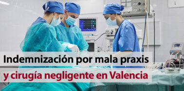 Artículo: Sanidad indemnizará por mala praxis y cirugía negligente en Valencia