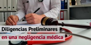 Artículo: Diligencias Preliminares en una negligencia médica